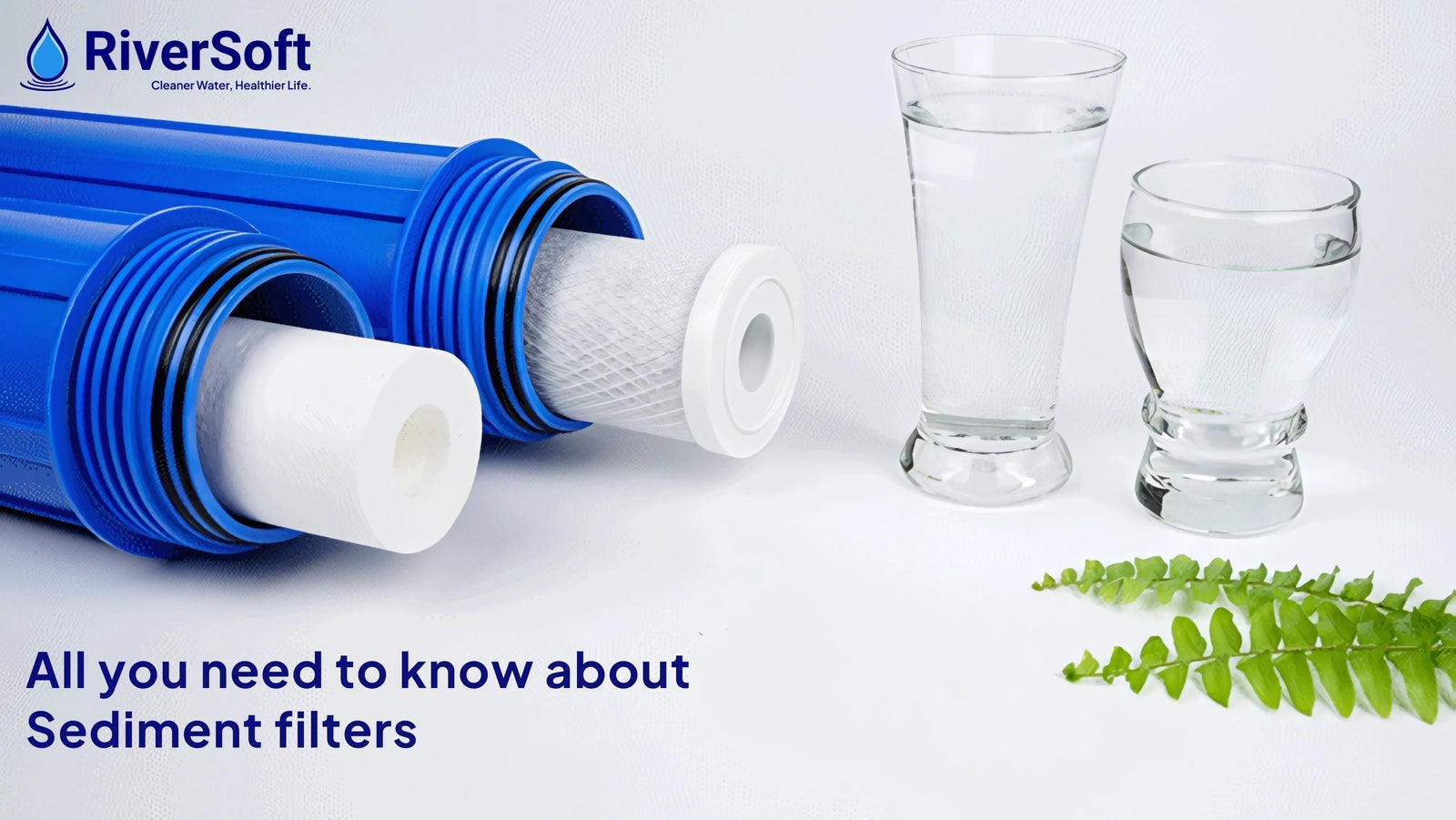 All you need to know about Sediment Filters