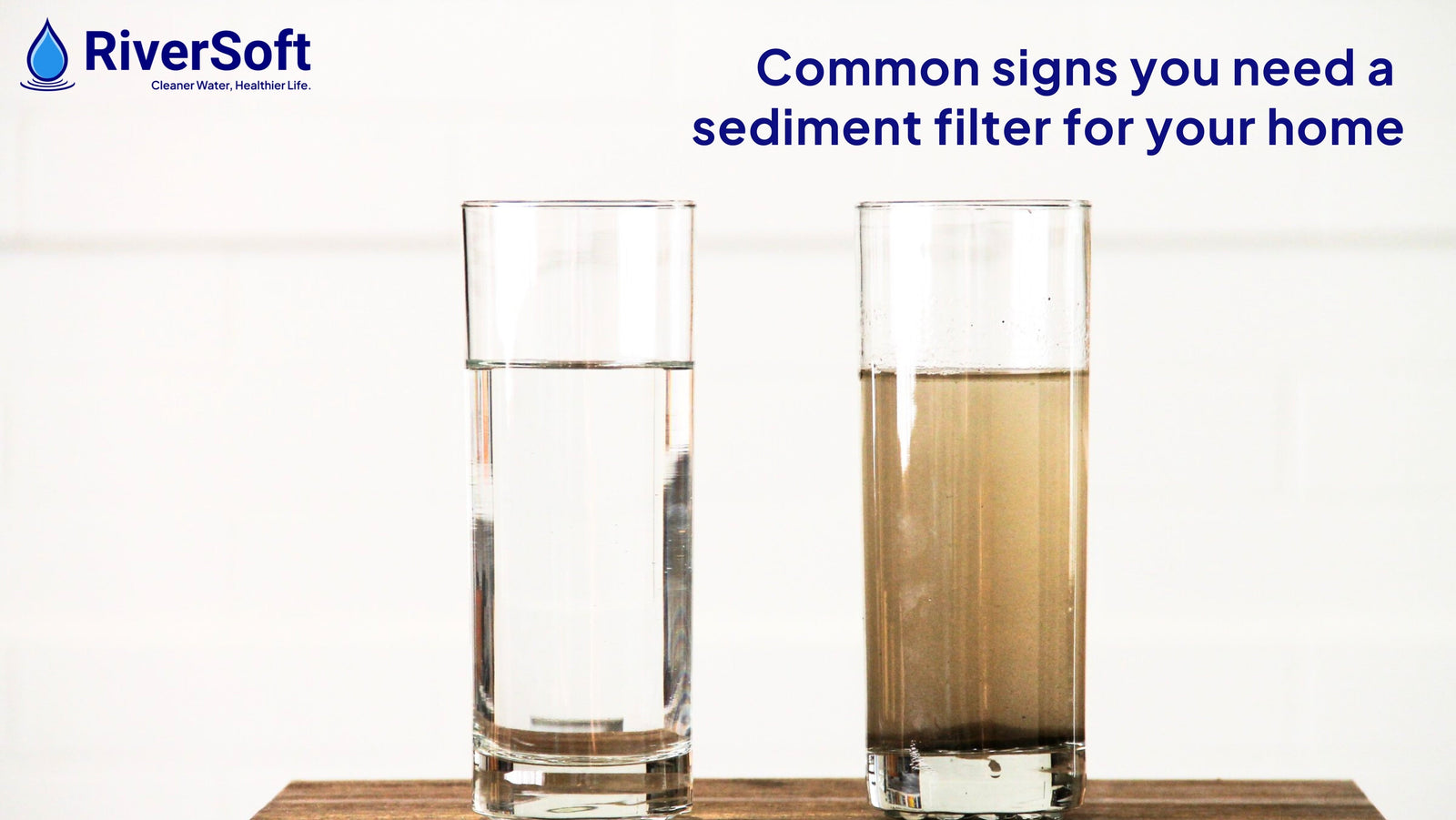 Common signs that show you need a Sediment Filter for your home