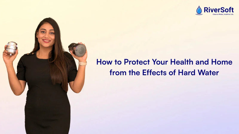 How to Protect Your Health and Home from the Effects of Hard Water