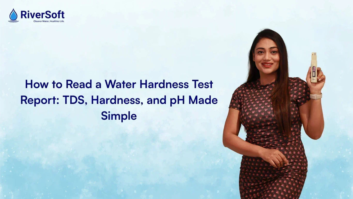 Water Test Report Decoded: What TDS, pH & Hardness Really Mean in 2026