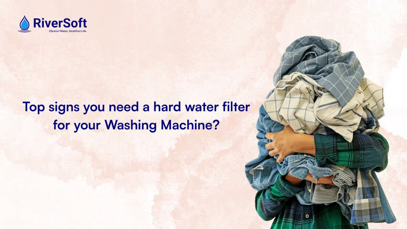 Top signs you need a hard water filter for your Washing Machine?