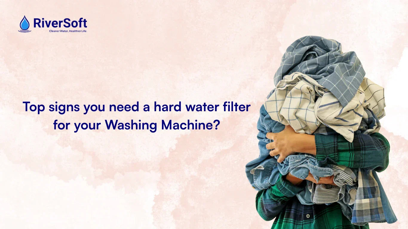 Top signs you need a hard water filter for your Washing Machine?