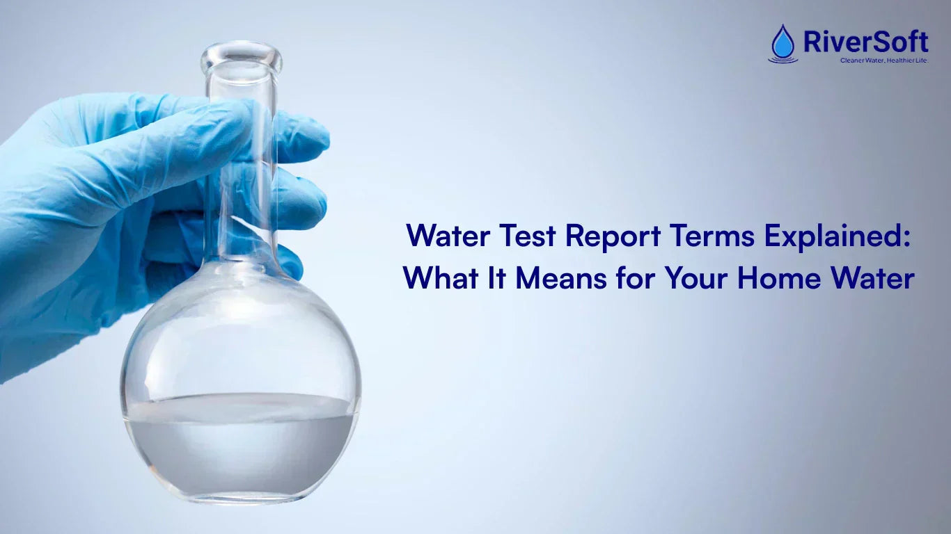 Water Test Report Terms Explained: What It Means for Your Home Water