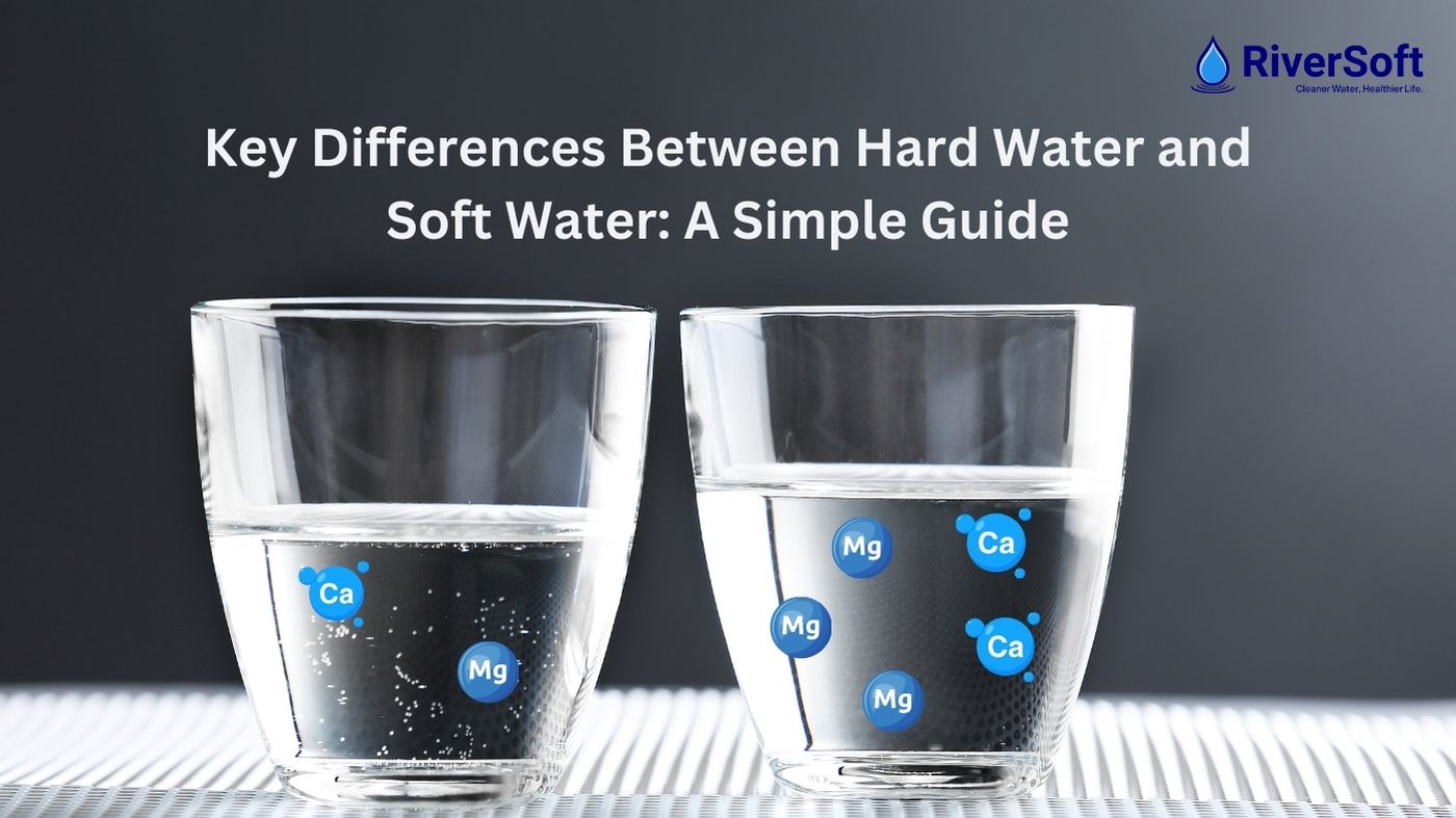 Hard Water vs Soft Water: What’s the Real Difference for Your Home?