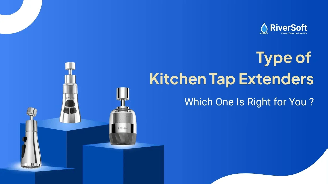 4 Types of Kitchen Tap Extenders: Which One Is Right for You?
