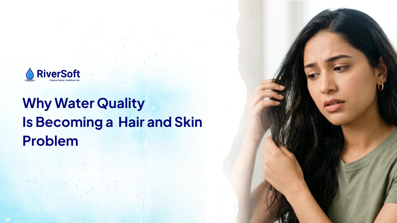 Why Water Quality in Indian Cities Is Becoming a Bigger Hair & Skin Problem