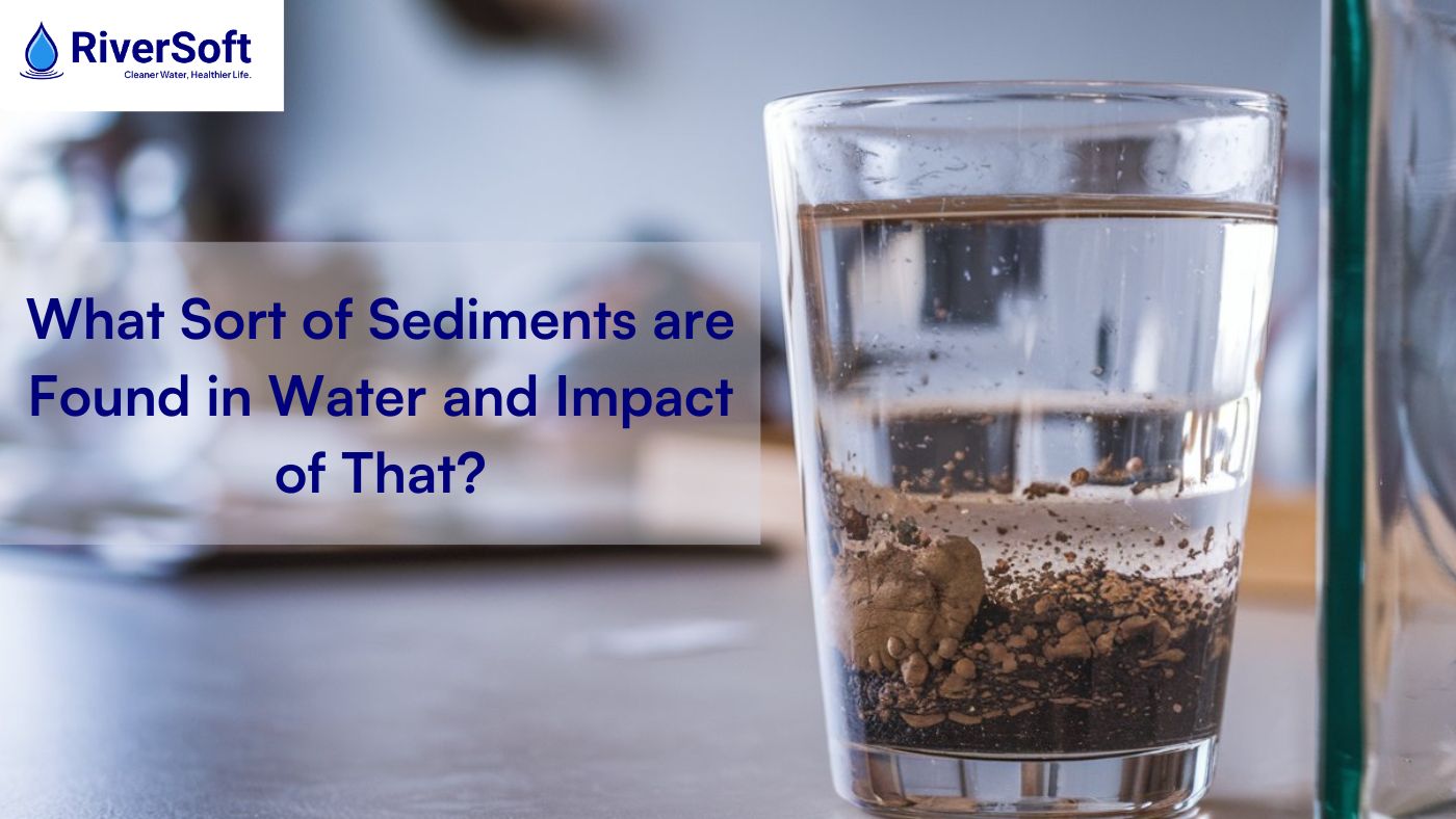 Types of Sediment in Water and Their Impact Explained 2026