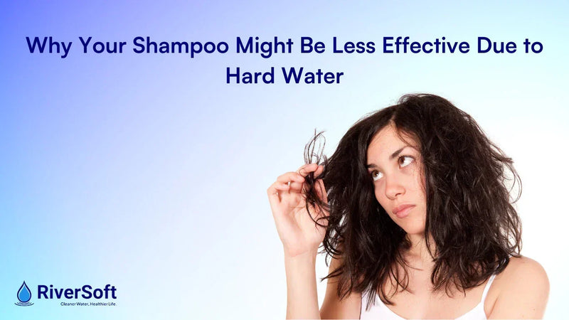 Why Hard Water Makes Your Shampoo Ineffective in 2026