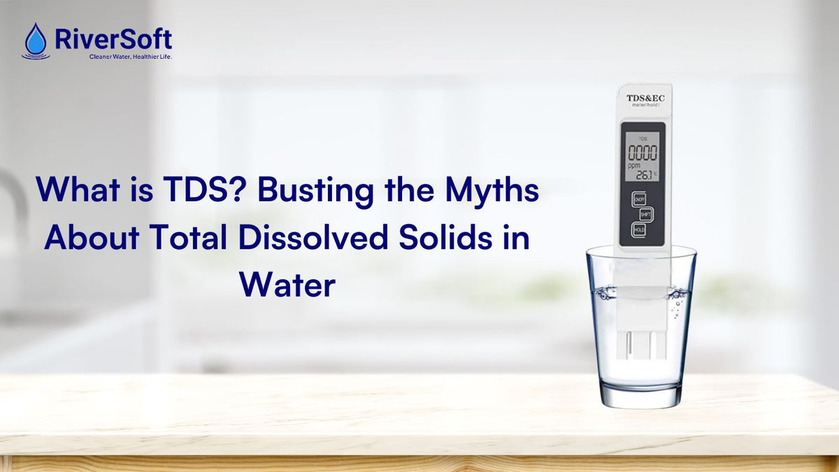 What is TDS in Water? Busting 5 Myths About Total Dissolved Solids in 2026