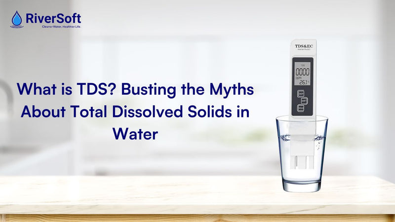 What is TDS in Water? Busting 5 Myths About Total Dissolved Solids in 2026