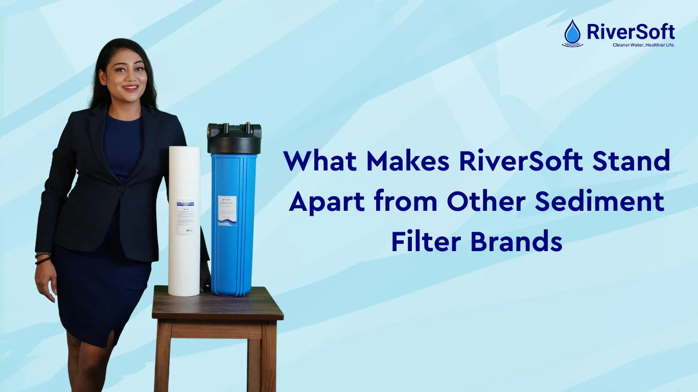 What Makes RiverSoft Stand Apart from Other Sediment Filter Brands