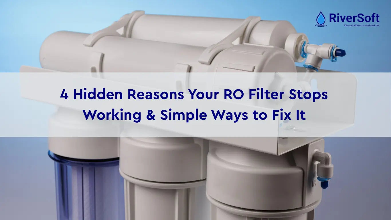 Why Your RO Filter Stops Working & Simple Ways to Fix It