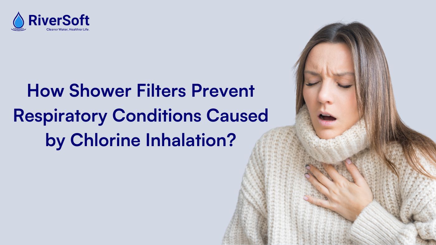 How Shower Filters Prevent Respiratory Conditions Caused by Chlorine Inhalation?