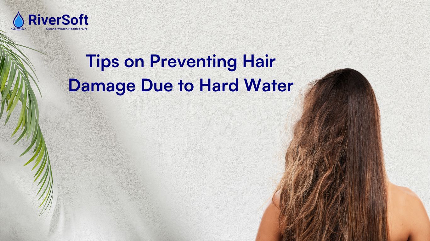 Tips on Preventing Hair Damage Due to Hard Water