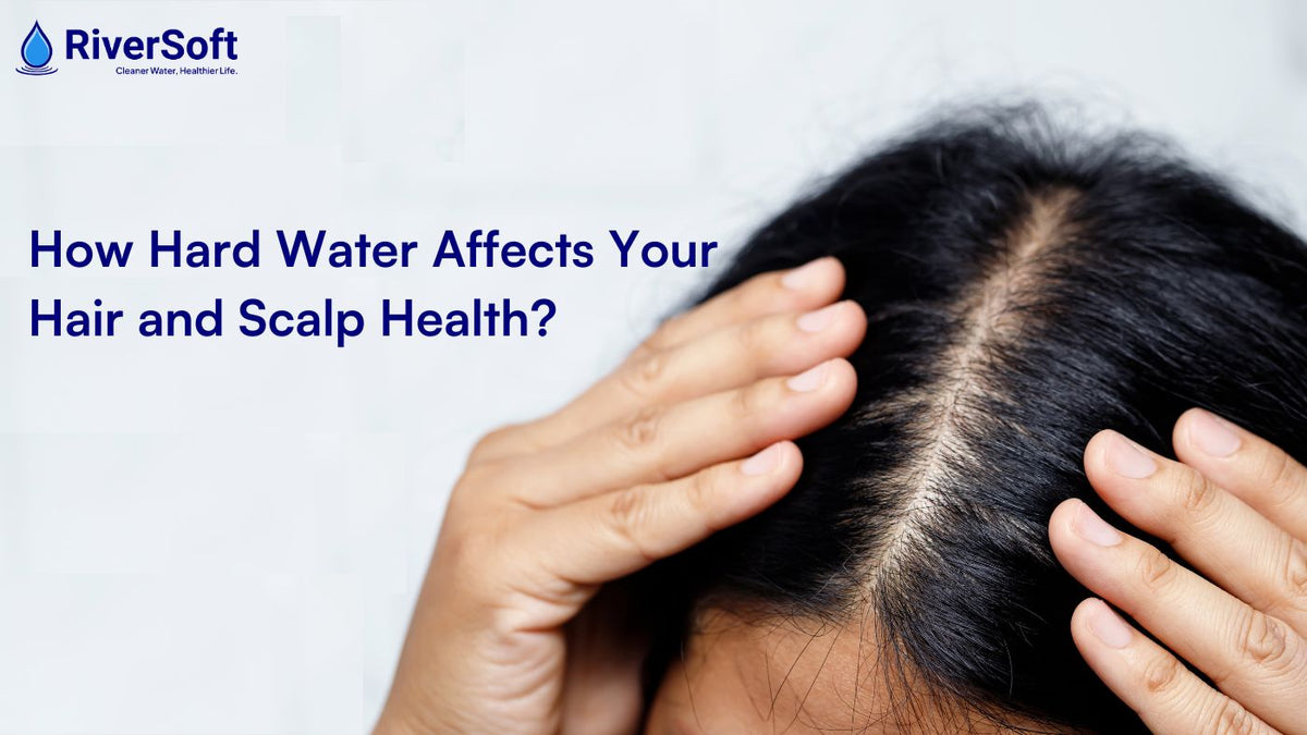 Hard Water Effects on Hair and Scalp: Signs and Fixes in 2026