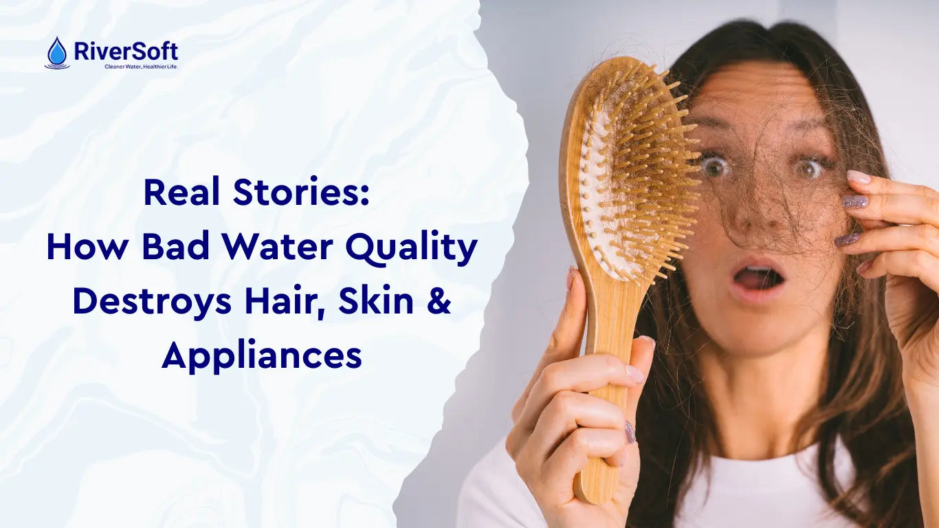 How Water Quality Problems Destroyed Hair, Skin & Appliances