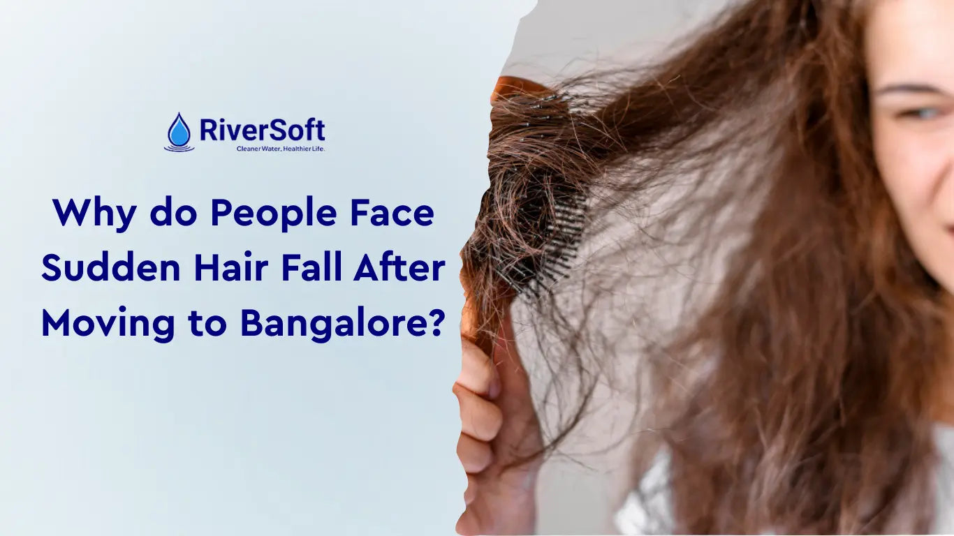 Why Bangalore Water Causes Hair Fall When You Move There in 2026