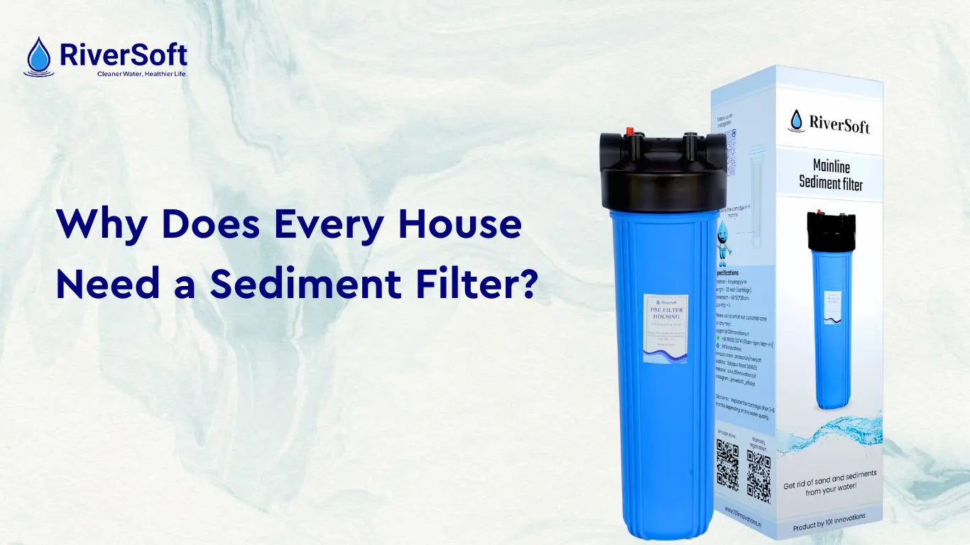 Why Does Every House Need a Sediment Filter?