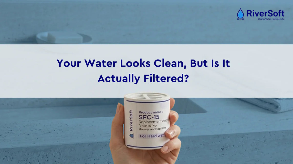 Your Water Looks Clean, But Is It Actually Filtered?