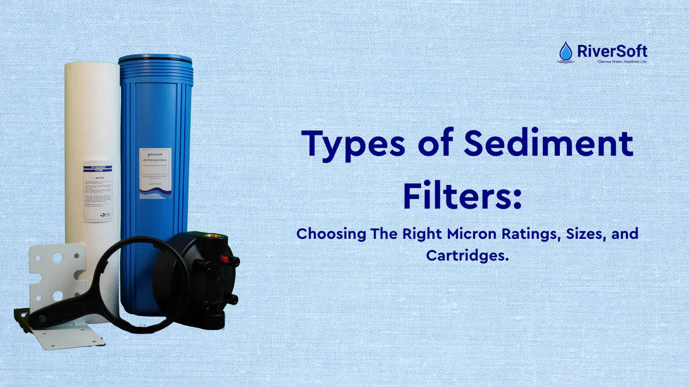 Sediment Filter Micron Ratings, Sizes & Cartridge Types: Complete Guide for Indian Homes (2026)