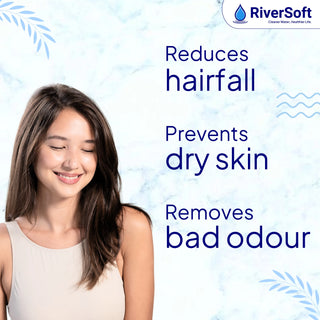 RiverSoft filter protects hairfall, dry skin, and bad odor reduction.